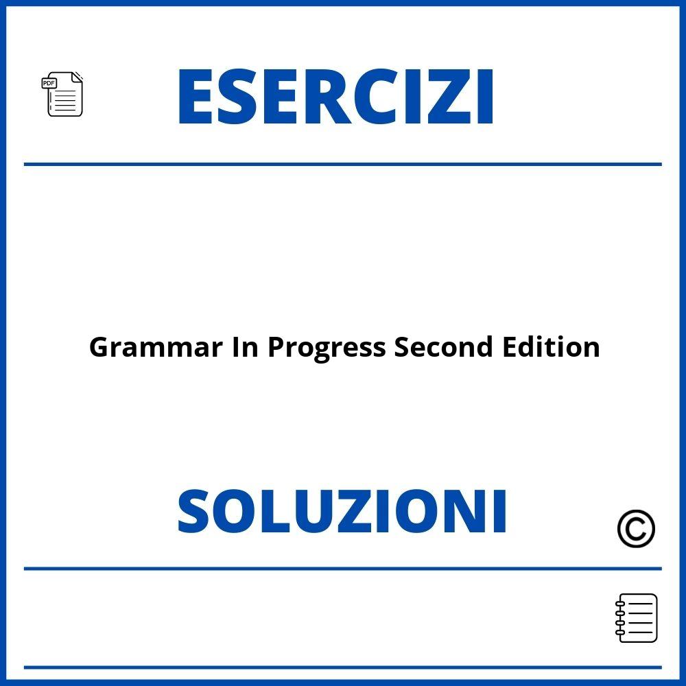 Grammar In Progress Second Edition Soluzioni Esercizi Pdf